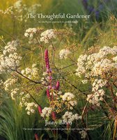 The Thoughtful Gardener : An Intelligent Approach to Garden Design