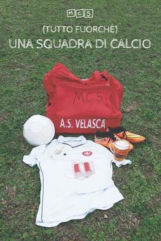 Storia (Mai Davvero) Ufficiale Dell'a.S. Velasca- (Tutto fuo ... - cover