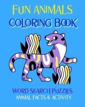Fun Animals Coloring Book Word Search Puzzles Animal Facts & Activity: Silly Animals Showing Of Their Styles 8X10" Coloring Book