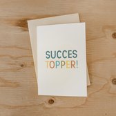 Succes topper! - kaartjes om te versturen - kaartenset - kaartjes blanco - kaartjes met tekst