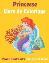 Princesse Livre de Coloriage Pour Enfants de 4 à 8 Ans: Livre de coloriage pour enfants avec des faits sur les Princesse - Excellent Cadeaux pour vos