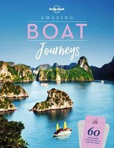 Lonely Planet- Lonely Planet Amazing Boat Journeys