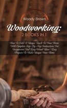 Woodworking: 2 Books in 1