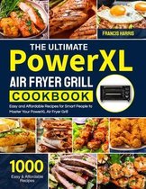 The Ultimate PowerXL Air Fryer Grill Cookbook