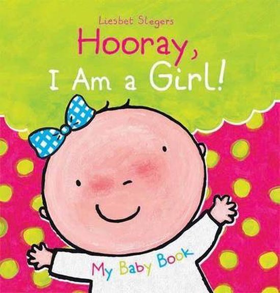 Hooray I Am A Girl Slegers Liesbet 9781605371450 Boeken 3438