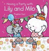 Lily and Milo  -   Having a Party With Lily and Milo