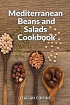 Mediterranean Beans and Salads Cookbook