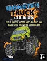 Monster Truck Coloring Book: For Kids Ages 4-8: Over 30 Realistic Coloring Images