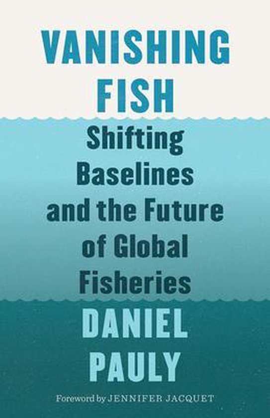 Vanishing Fish: Shifting Baselines and the Future of Global Fisheries