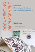 McGill-Queen's Refugee and Forced Migration Studies7- Documenting Displacement