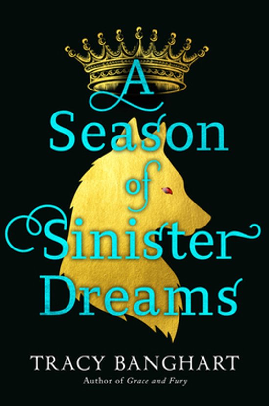 Boekkaft van "A Season of Sinister Dreams" met een gouden wolfskop en een kroon.