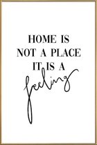 JUNIQE - Poster met kunststof lijst Home Is a Feeling -40x60 /Zwart