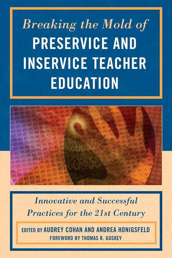 Breaking the Mold of Preservice and Inservice Teacher Educat ... - cover