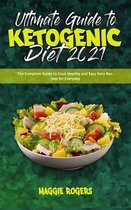 Ultimate Guide To Ketogenic Diet 2021