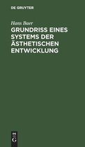 Grundriss Eines Systems Der AEsthetischen Entwicklung