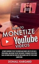 How to Monetize Youtube Videos