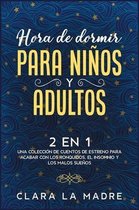 Hora de dormir para ninos y adultos [2 EN 1]