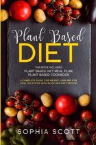 Plant Based Diet: This Book Includes