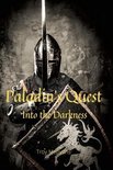 Paladin's Quest: Into the Darkness: Into the Darkness