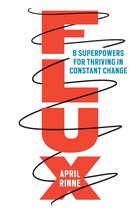 Flux: Superpowers for Thriving in Constant Change