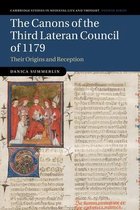 Cambridge Studies in Medieval Life and Thought: Fourth SeriesSeries Number 116-The Canons of the Third Lateran Council of 1179