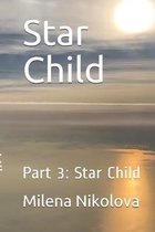 Star Child: Part 3: Star Child