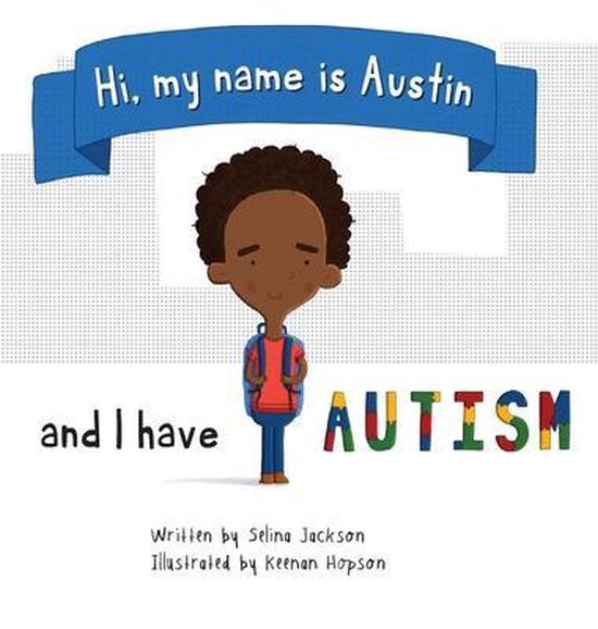 Hi, my name is Austin and I have Autism - cover