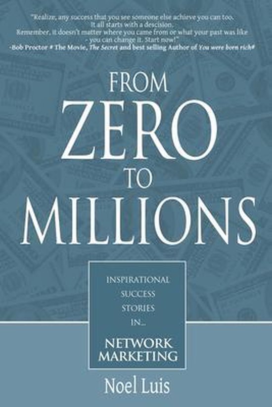 From Zero to Millions inspirational success stories in netwo ... - cover