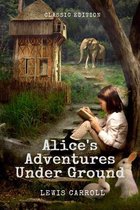 Alice's Adventures Under Ground