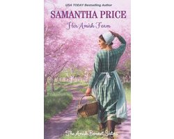 Amish Bonnet Sisters- Her Amish Farm