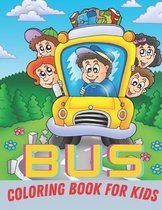 Bus Coloring Book For Kids: Vehicle Coloring Book