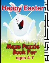 Happy Easter Maze Puzzle Book For Ages 4-7