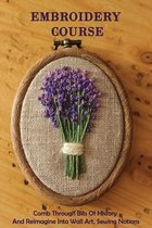 Embroidery Course: Comb Through Bits Of History And Reimagine Into Wall Art, Sewing Notions