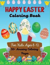 HAPPY EASTER Coloring Book For Kids Ages 8-12 50+Amazing Coloring pages