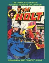 Tim Holt: Volume 3 Readers Collection: Gwandanaland Comics #111-A