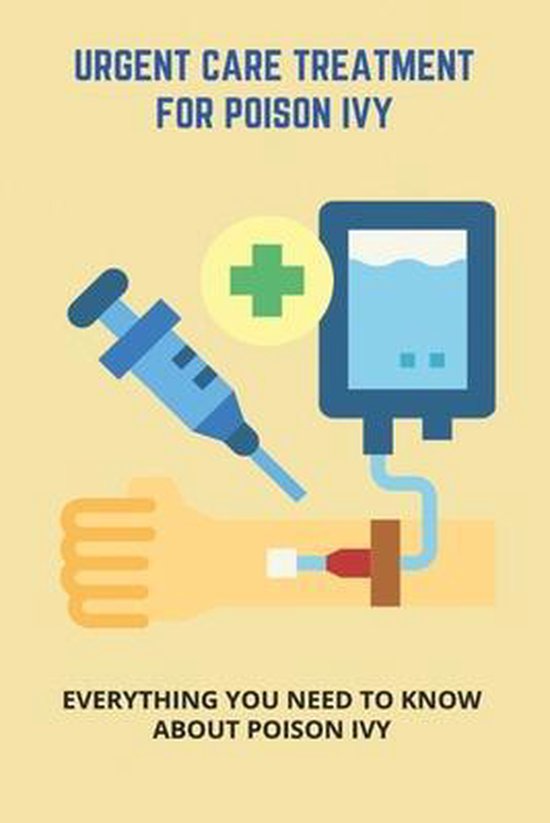 Urgent Care Treatment For Poison Ivy Everything You Need To Know About