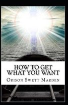 How To Get What You Want (illustrated edition)