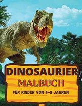 Dinosaurier Malbuch: Tolles Geschenk für Jungen und Mädchen im Alter von 4-8 Jahren; große Bilder zum Ausmalen der Dinosaurier