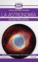 La Astronomia En 100 Preguntas