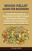 Wooden Pellet Guide For Beginners