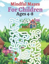 Mindful Mazes For Children Ages 4-8