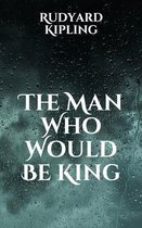 The Man Who Would Be King