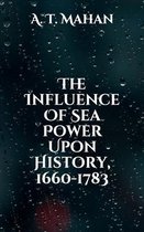 The Influence Of Sea Power Upon History, 1660-1783