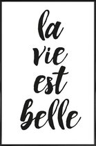 JUNIQE - Poster in kunststof lijst La vie est belle -20x30 /Wit &