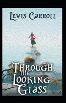 Through the Looking Glass by Lewis Carroll