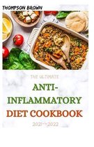 The Ultimate Anti-Inflammatory Diet Cookbook 2021--2022