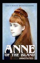 Anne of the Island Annotated