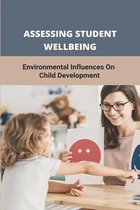 Assessing Student Wellbeing: Environmental Influences On Child Development