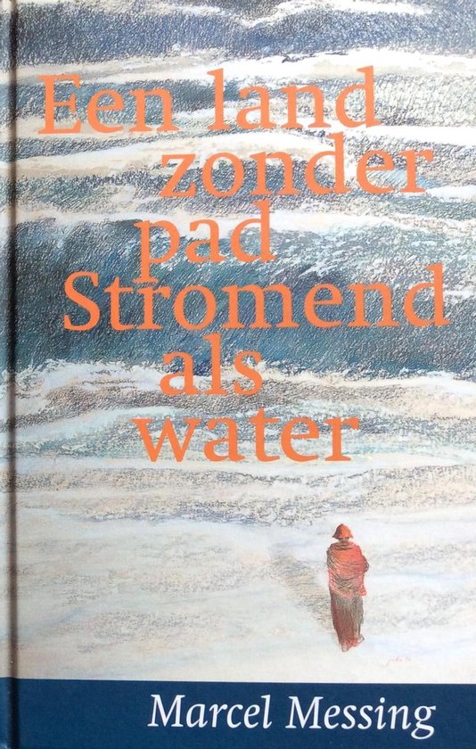 Een land zonder pad - Stromend als water