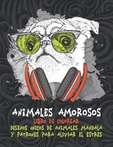 Animales amorosos - Libro de colorear - Disenos unicos de animales Mandala y patrones para aliviar el estres